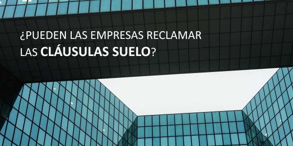 cláusula suelo a empresa y profesionales