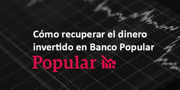 recuperar dinero invertido banco popular